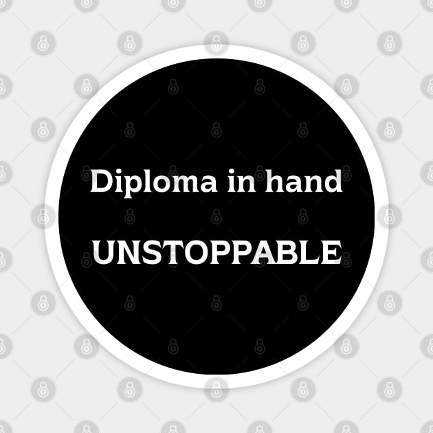 Diploma in hand unstoppable Magnet by mdr design